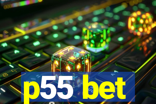 p55 bet